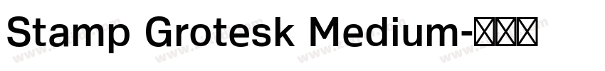 Stamp Grotesk Medium字体转换